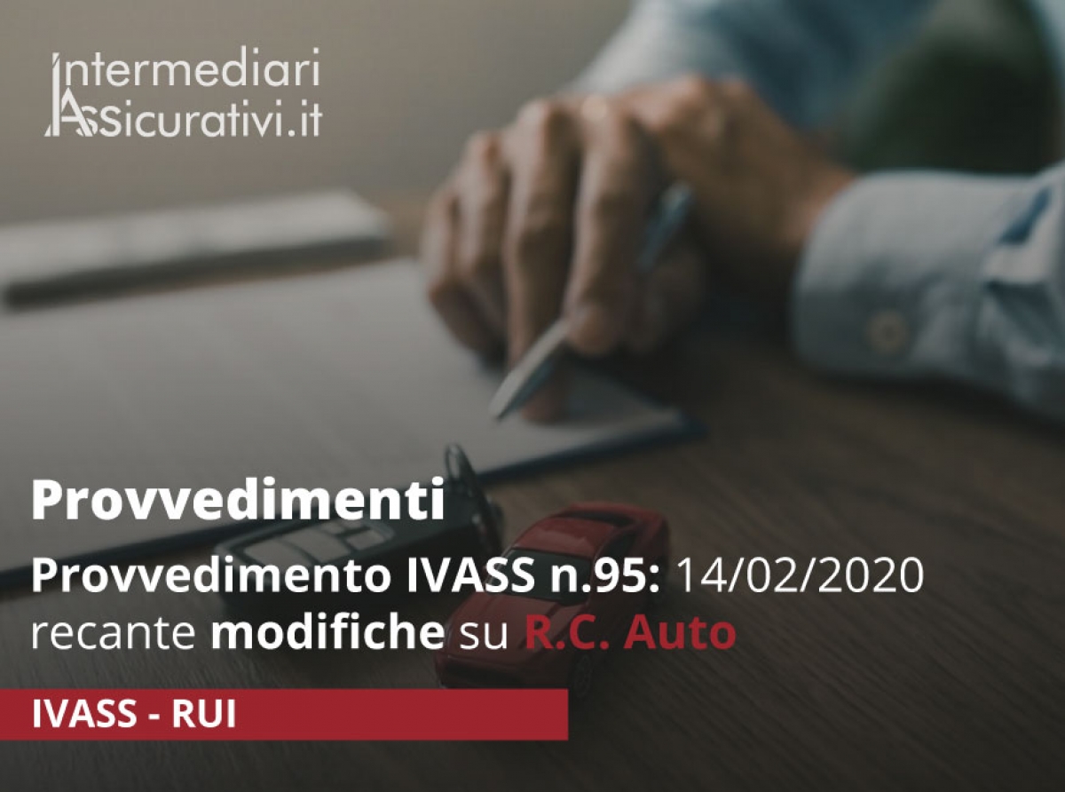 Provvedimento n.95 del 14 febbraio 2020 recante modifiche su R.C. Auto